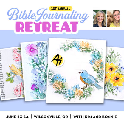 2025 Ai Bible Journaling Retreat with Bonnie and Kim - IN PERSON!